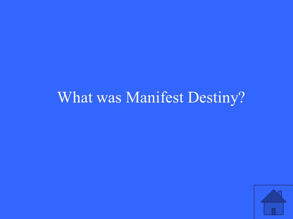 What was Manifest Destiny