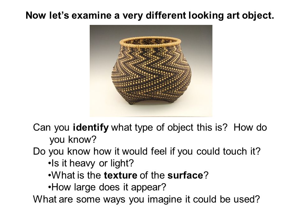 Now let’s examine a very different looking art object.