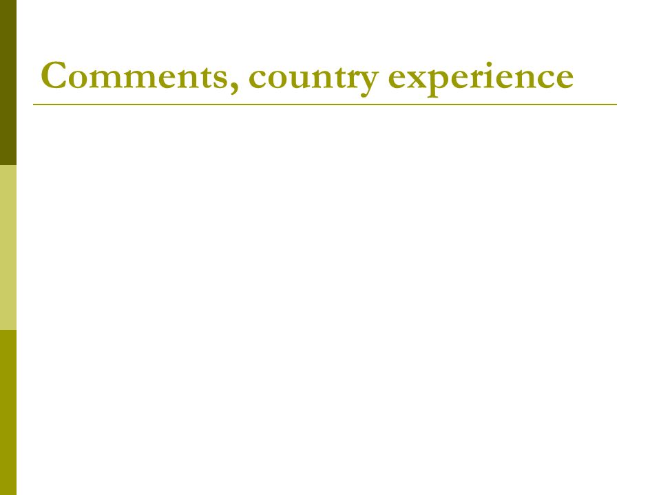 Comments, country experience