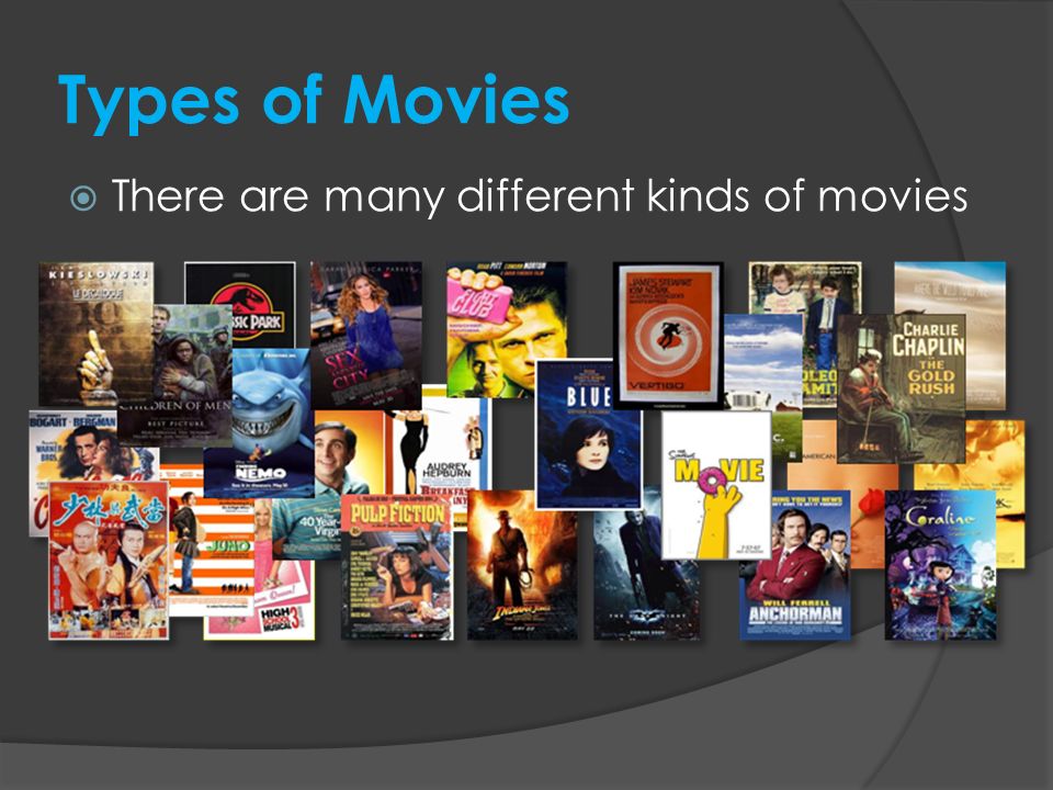All kinds of movies