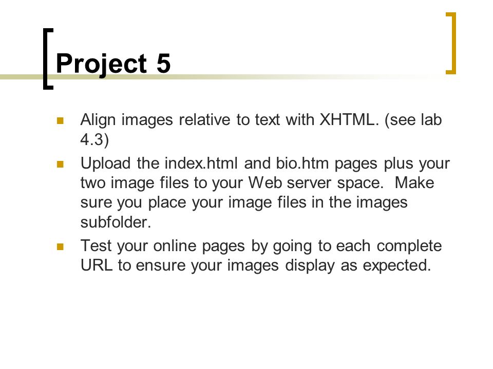 Project 5 Align images relative to text with XHTML.