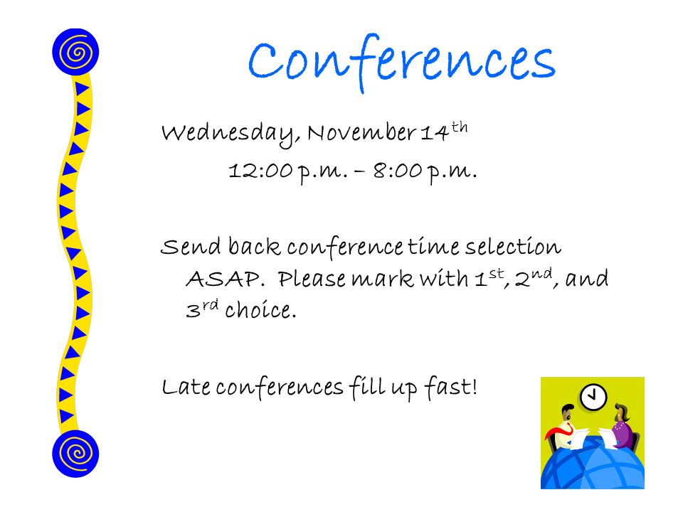 Conferences Wednesday, November 14 th 12:00 p.m. – 8:00 p.m.