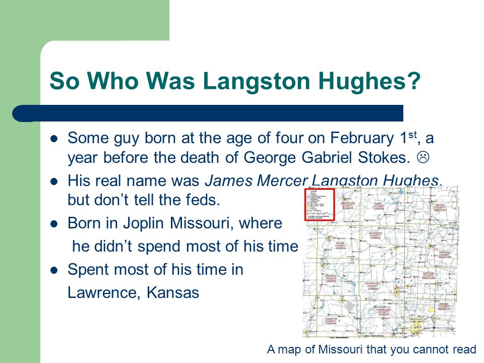 So Who Was Langston Hughes.