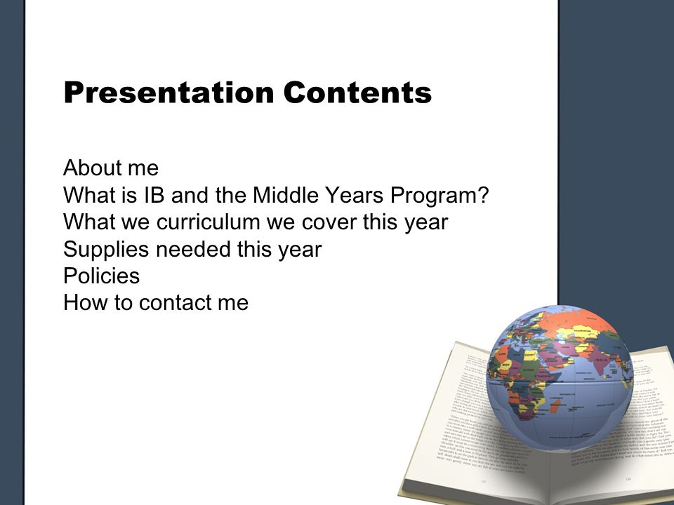 Presentation Contents About me What is IB and the Middle Years Program.