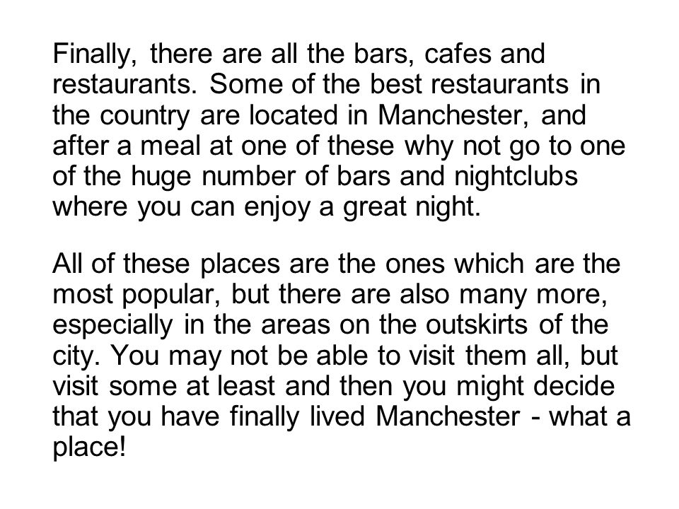 Finally, there are all the bars, cafes and restaurants.
