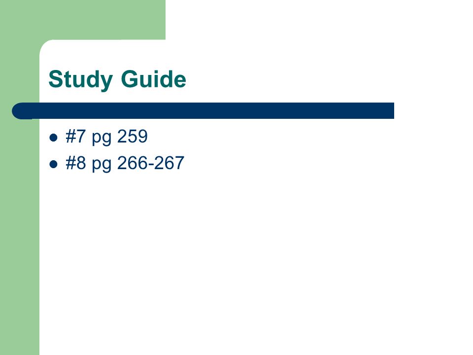 Study Guide #7 pg 259 #8 pg