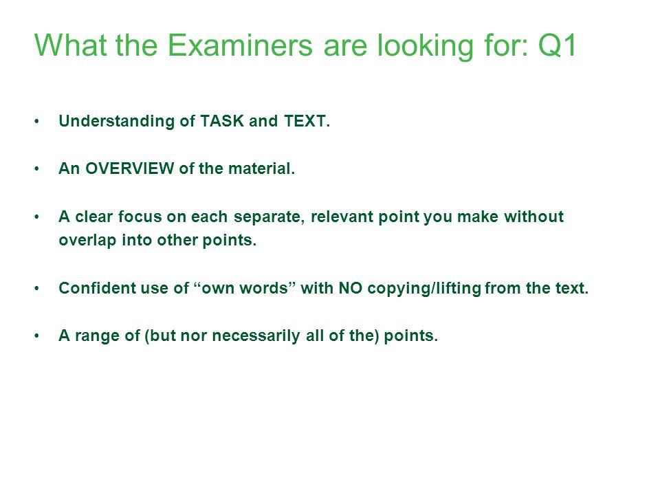 What the Examiners are looking for: Q1 Understanding of TASK and TEXT.
