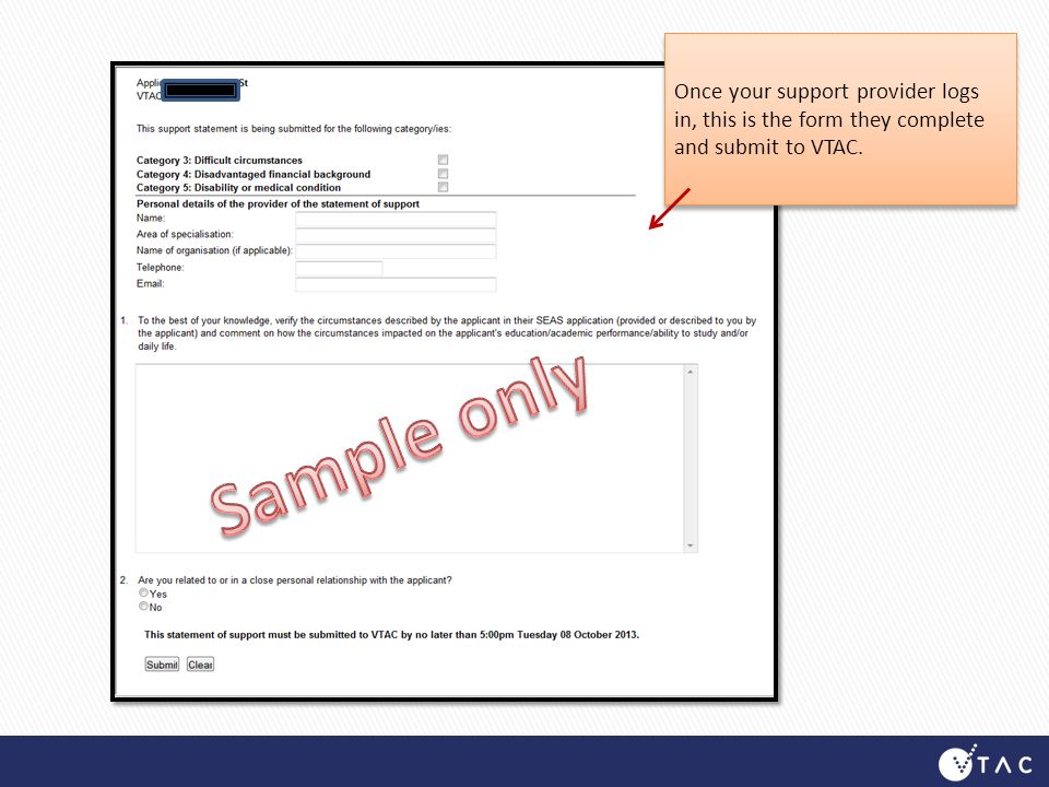 Once your support provider logs in, this is the form they complete and submit to VTAC.