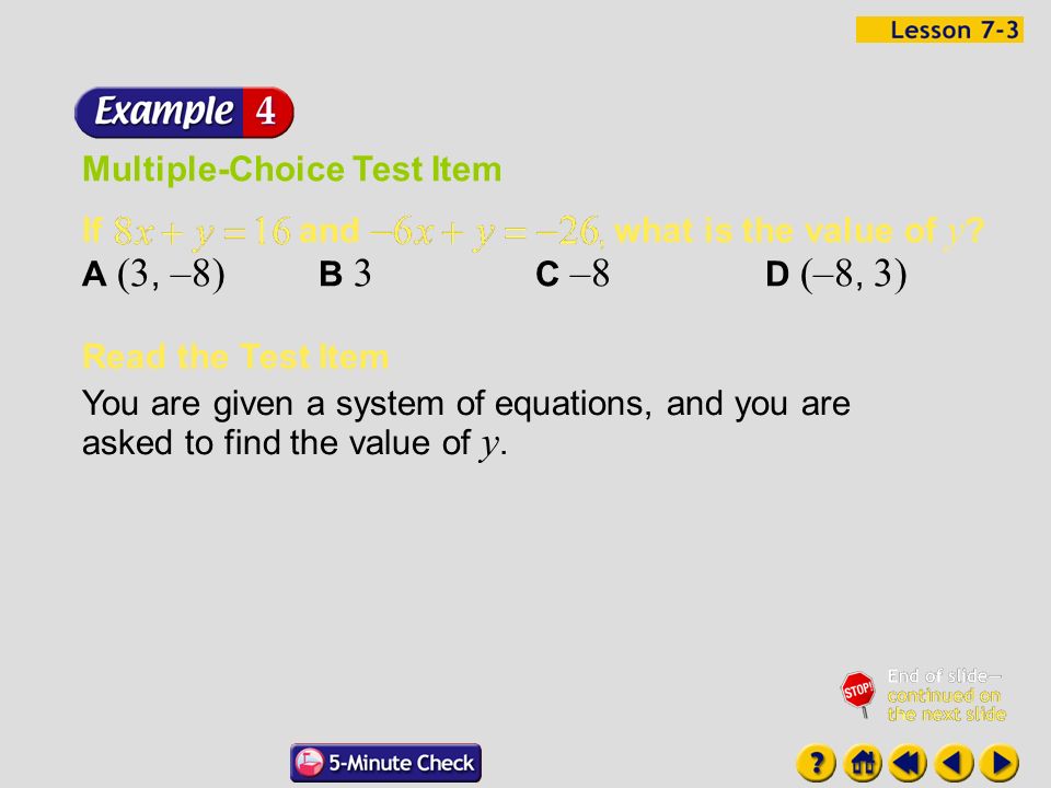 Example 3-3b Use elimination to solve the system of equations. Answer: The solution is (2, –6).