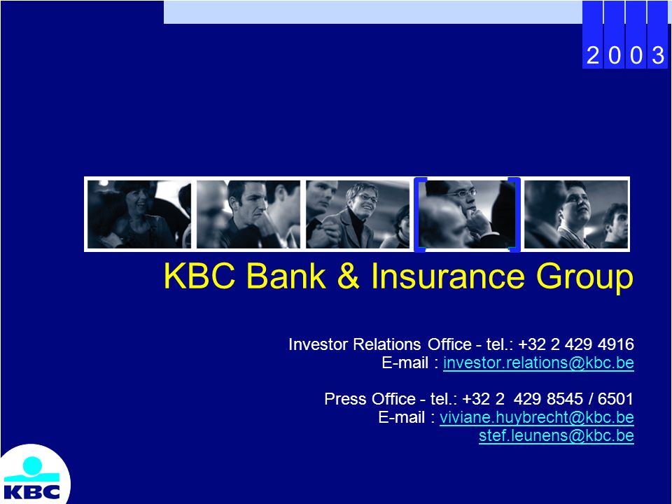2003 KBC Bank & Insurance Group Interim results at 30 September Ticker  codes: KBC BB (Bloomberg) KBKBT BR (Reuters) B:KB (Datastream) - ppt  download