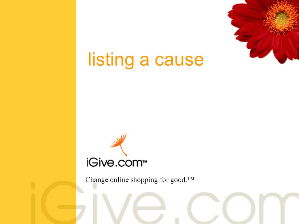 Change online shopping for good.™ listing a cause