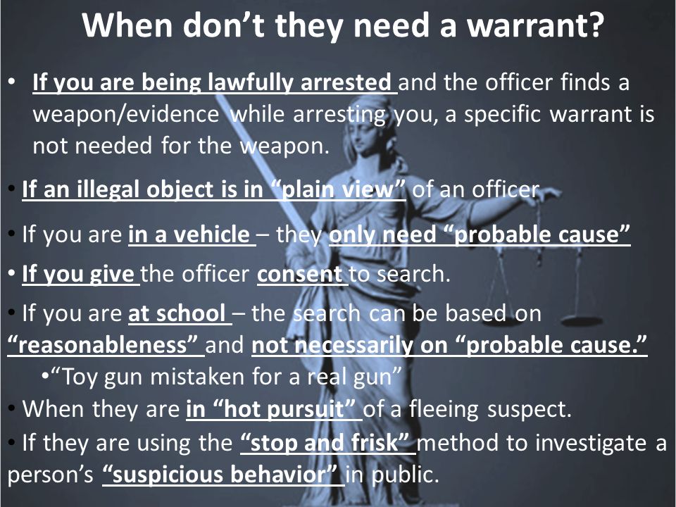 When don’t they need a warrant.