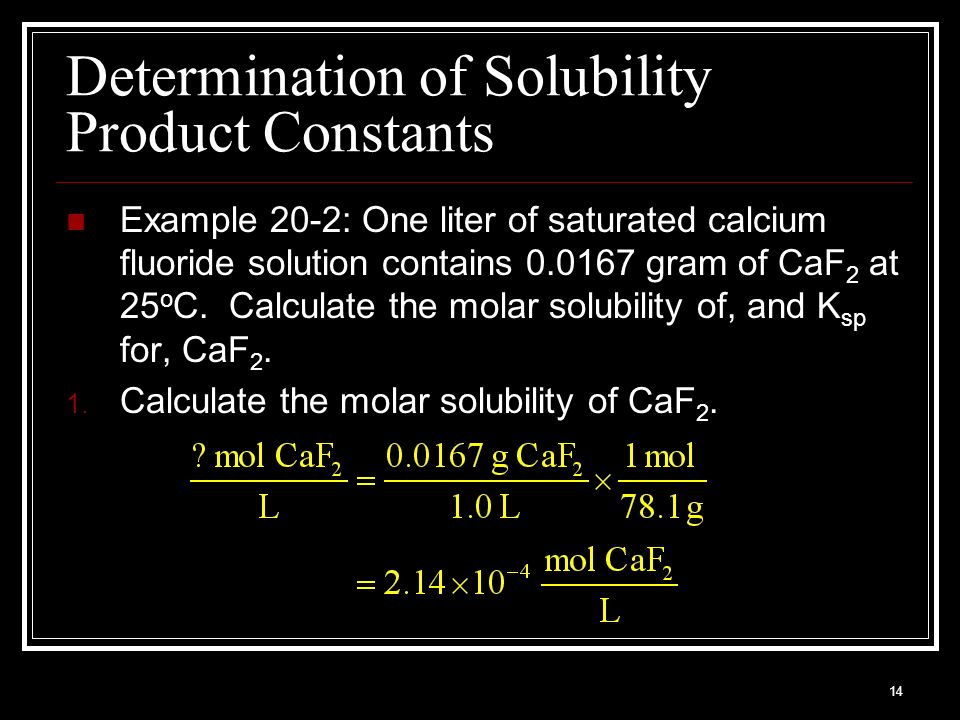 1 Chapter 17b Ionic Equilibria Iii The Solubility Product 14 Determination Of Solubility Product Constants Example 20 2 One Liter Saturated Calcium