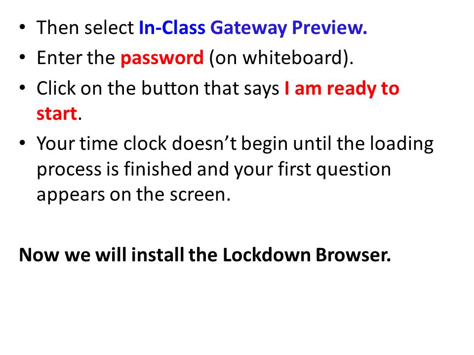 Then select In-Class Gateway Preview. Enter the password (on whiteboard).