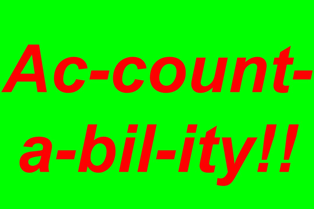 Ac-count- a-bil-ity!!