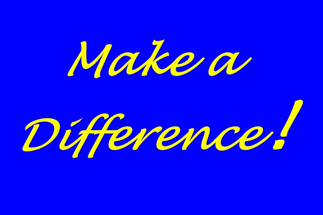 Make a Difference !
