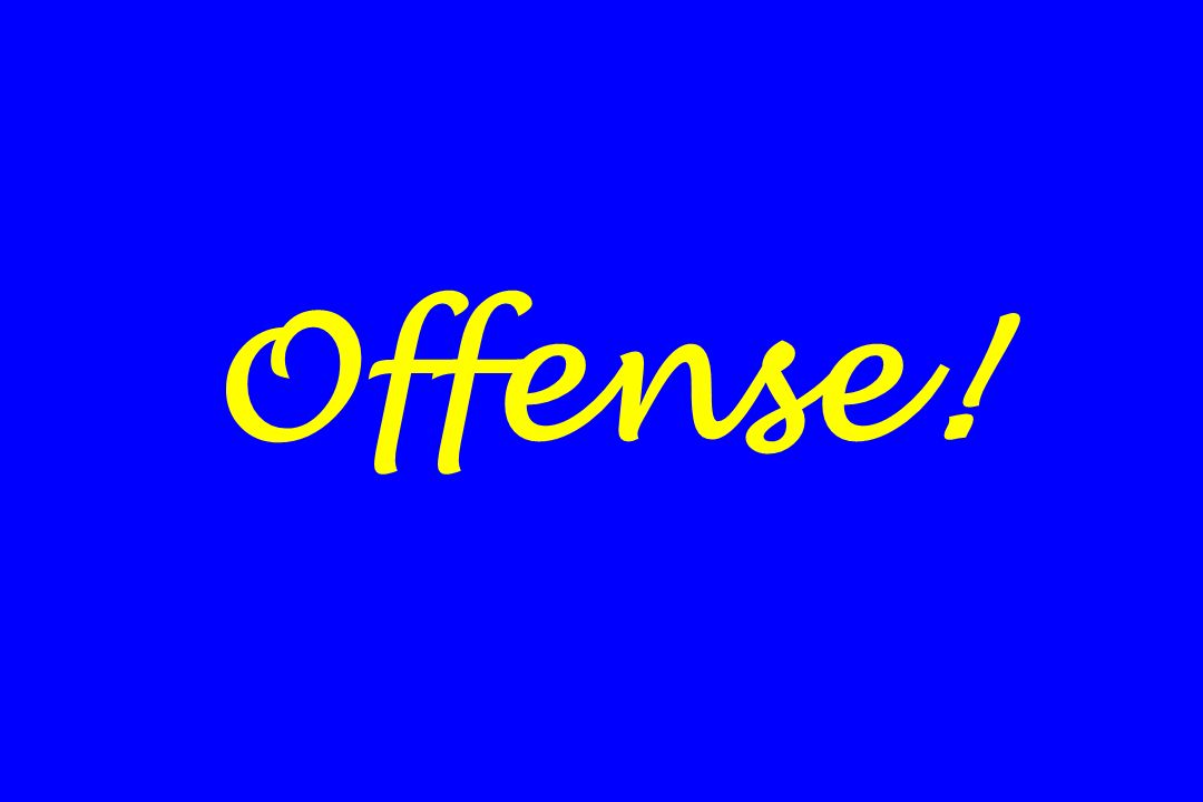 Offense!