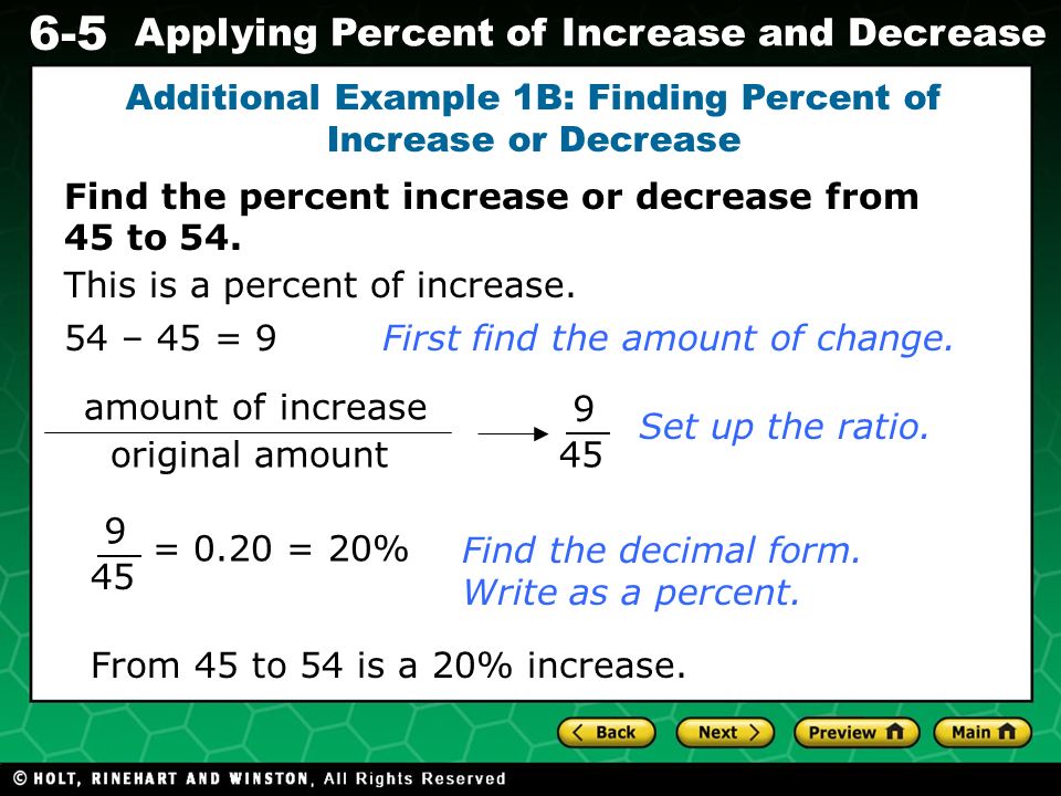 Evaluating Algebraic Expressions 6-5 Applying Percent of Increase and Decrease Find the percent increase or decrease from 45 to 54.