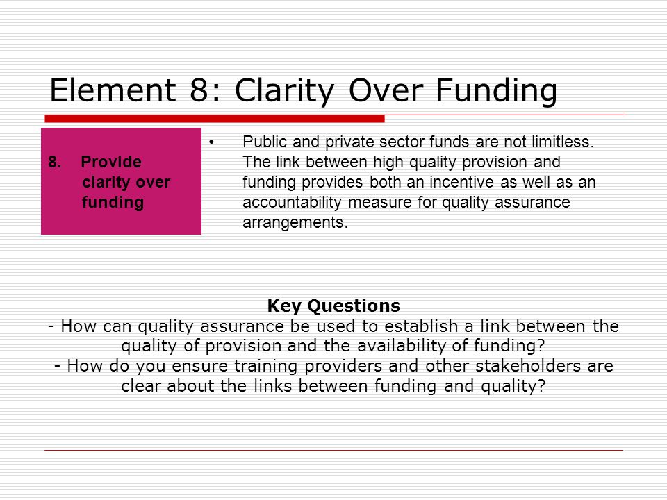 Element 8: Clarity Over Funding 8.