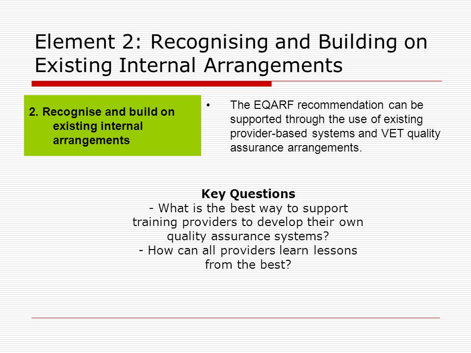 Element 2: Recognising and Building on Existing Internal Arrangements 2.