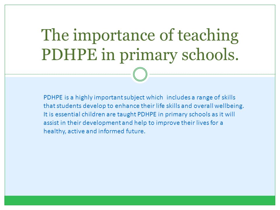 The importance of teaching PDHPE in primary schools.
