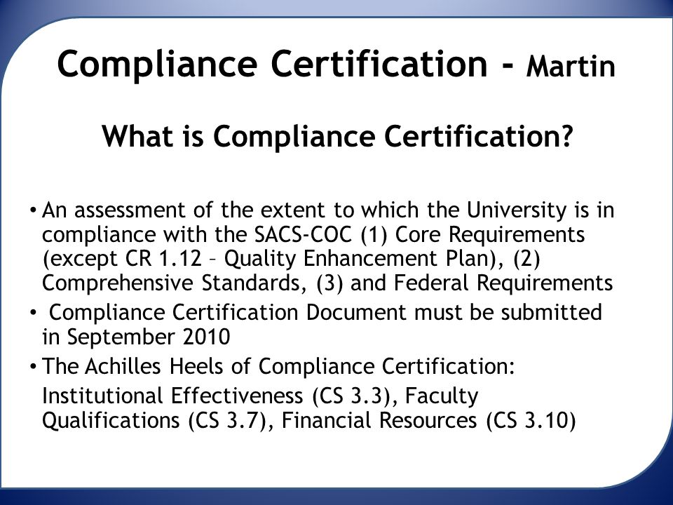 Compliance Certification - Martin What is Compliance Certification.