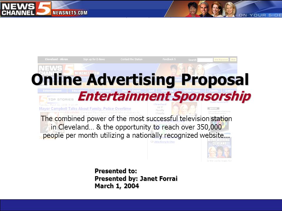 Presented to: Presented by: Janet Forrai March 1, 2004 The combined power of the most successful television station in Cleveland… & the opportunity to reach over 350,000 people per month utilizing a nationally recognized website...