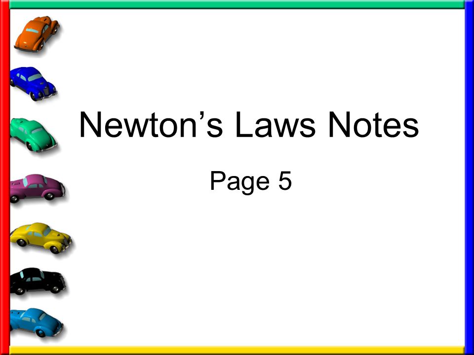 Newton’s Laws Notes Page 5
