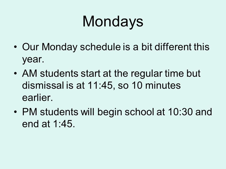 Mondays Our Monday schedule is a bit different this year.