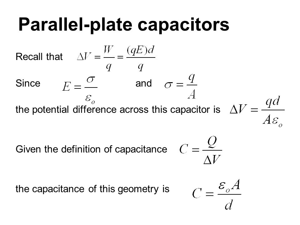 Capacitance And Geometry Great Mysteries Of The Universe 4 Parallel Plate Capacitors Recall That Sinceand The Potential Difference Across This Capacitor Is Given Definition Of Capacitance