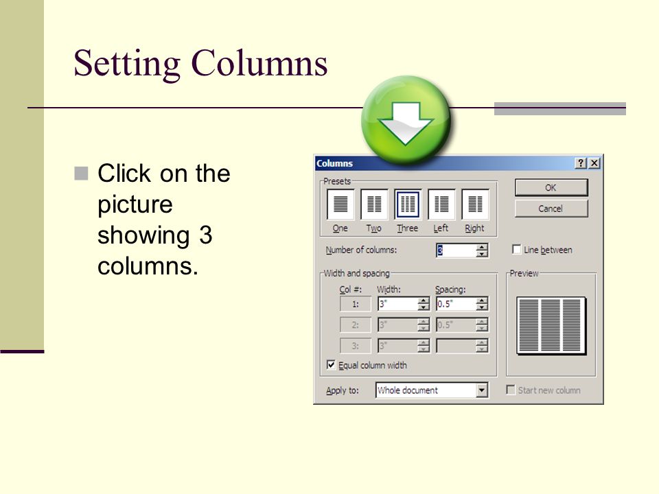 Click on the picture showing 3 columns. Setting Columns
