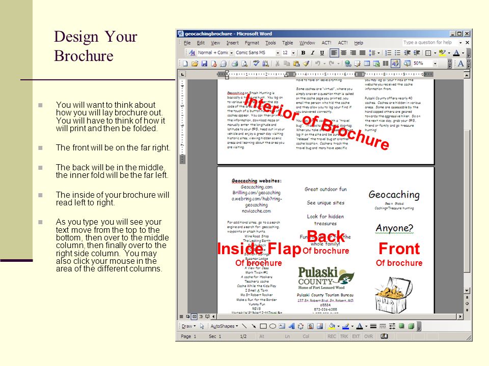 You will want to think about how you will lay brochure out.