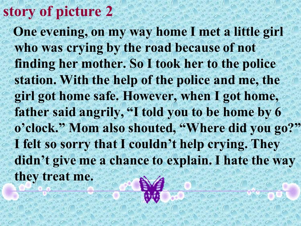 story of picture 2 One evening, on my way home I met a little girl who was crying by the road because of not finding her mother.