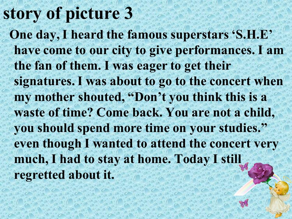 story of picture 3 One day, I heard the famous superstars ‘S.H.E’ have come to our city to give performances.