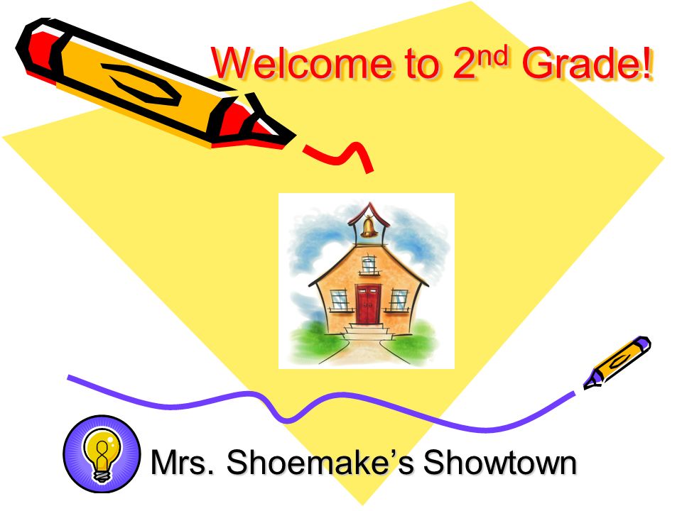 Welcome to 2 nd Grade! Mrs. Shoemake’s Showtown