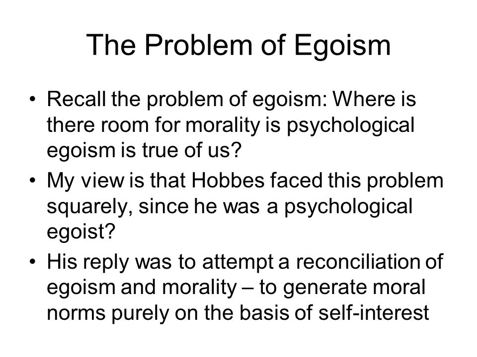 theories of ethical and pshchological egoism essay Read this philosophy essay and over 88,000 other research documents psychological egoism/rachels in the euthyphro, socrates asks an. theories of ethical and pshchological egoism essay Read this philosophy essay and over 88,000 other research documents psychological egoism/rachels in the euthyphro, socrates asks an.
