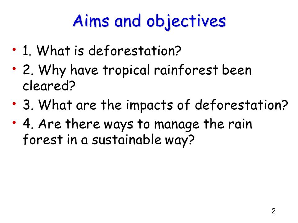 Using a case study of a tropical rainforest describe the effects of deforestation
