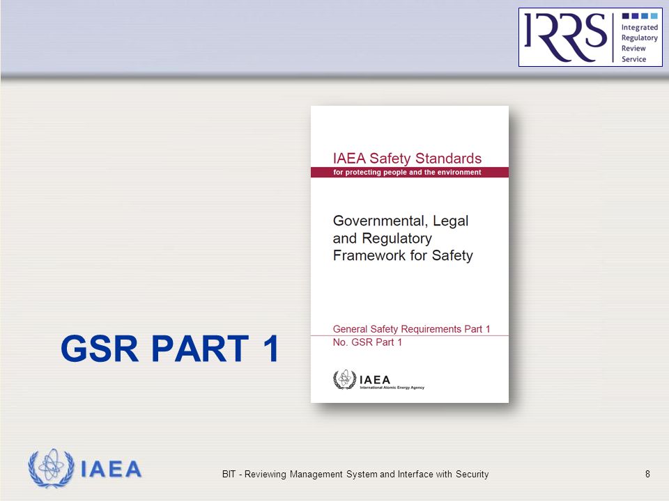 IAEA GSR PART 1 BIT - Reviewing Management System and Interface with Security8