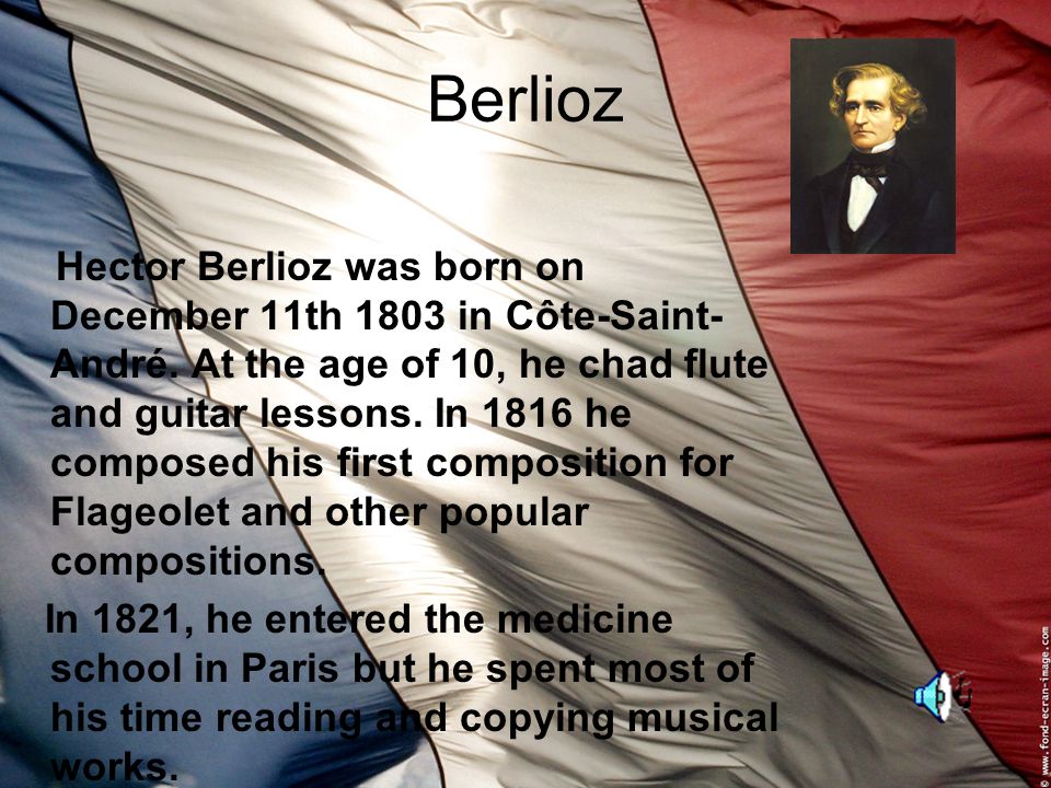 the french famous composers comenius berlioz hector berlioz was born berlioz famous works