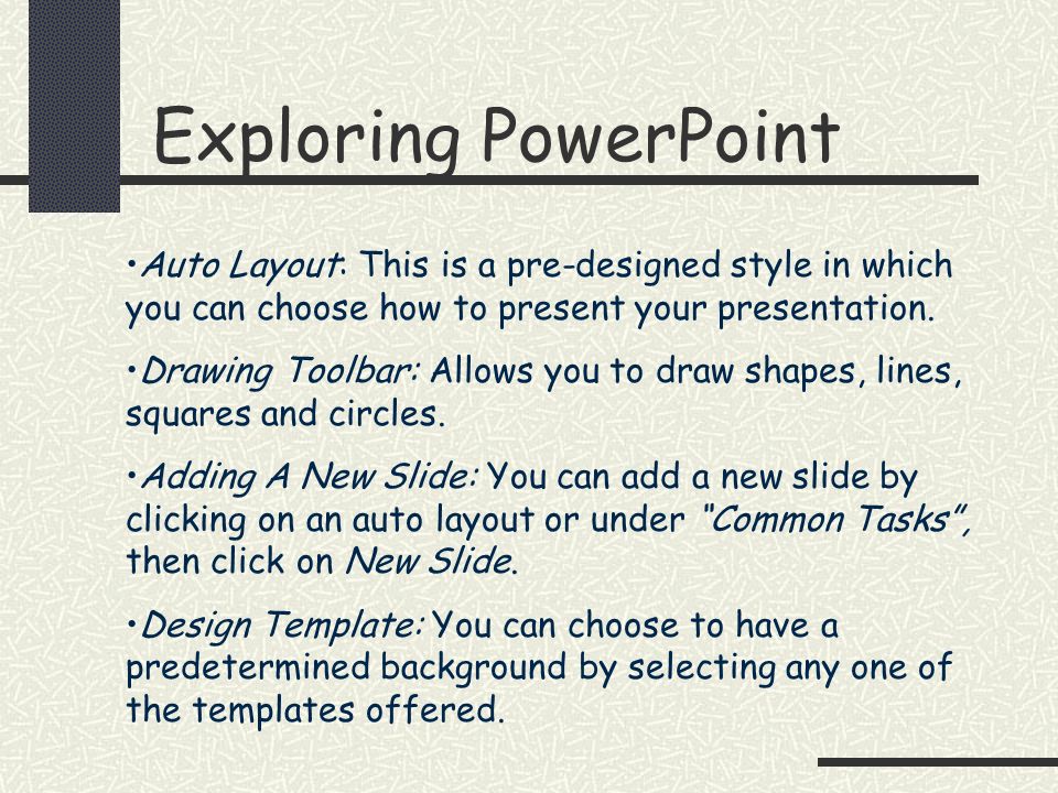 Exploring PowerPoint Auto Layout: This is a pre-designed style in which you can choose how to present your presentation.