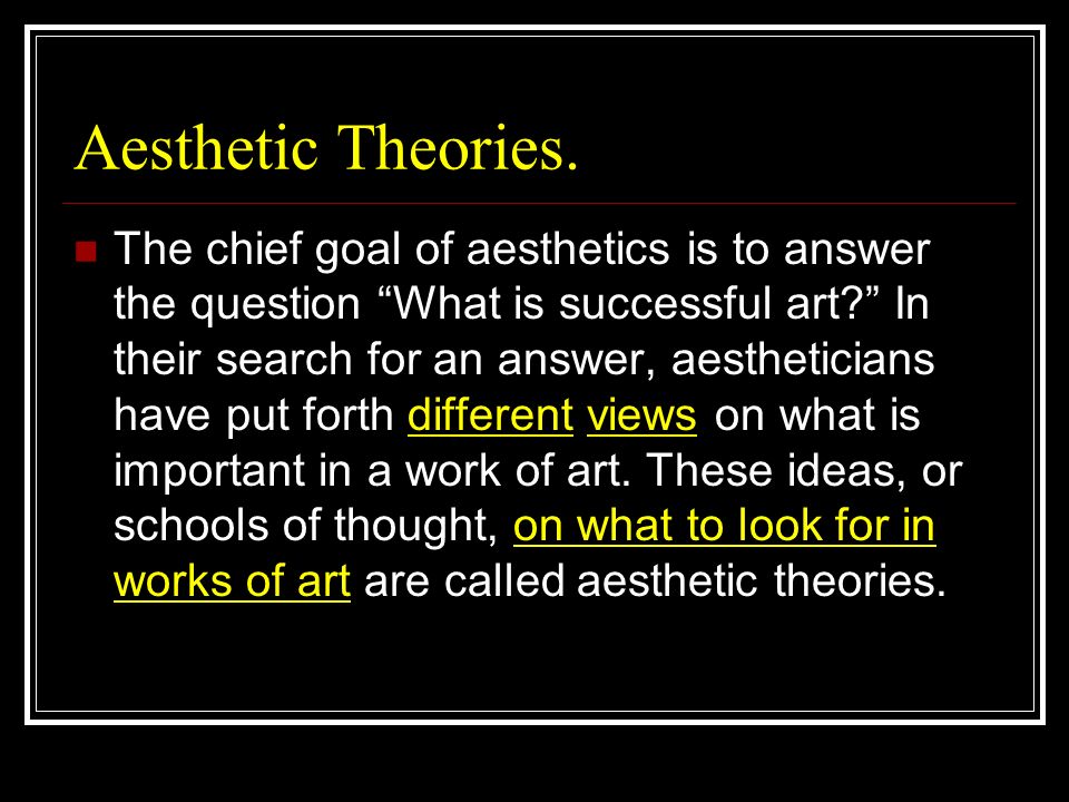 Aesthetic Theories.