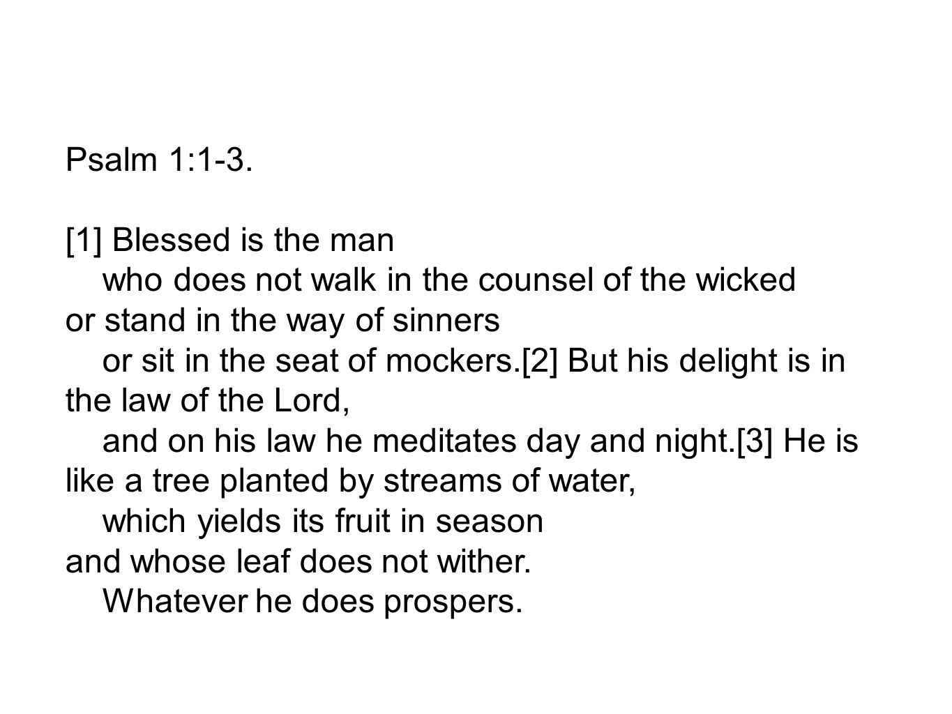 Psalm 1:1-3.