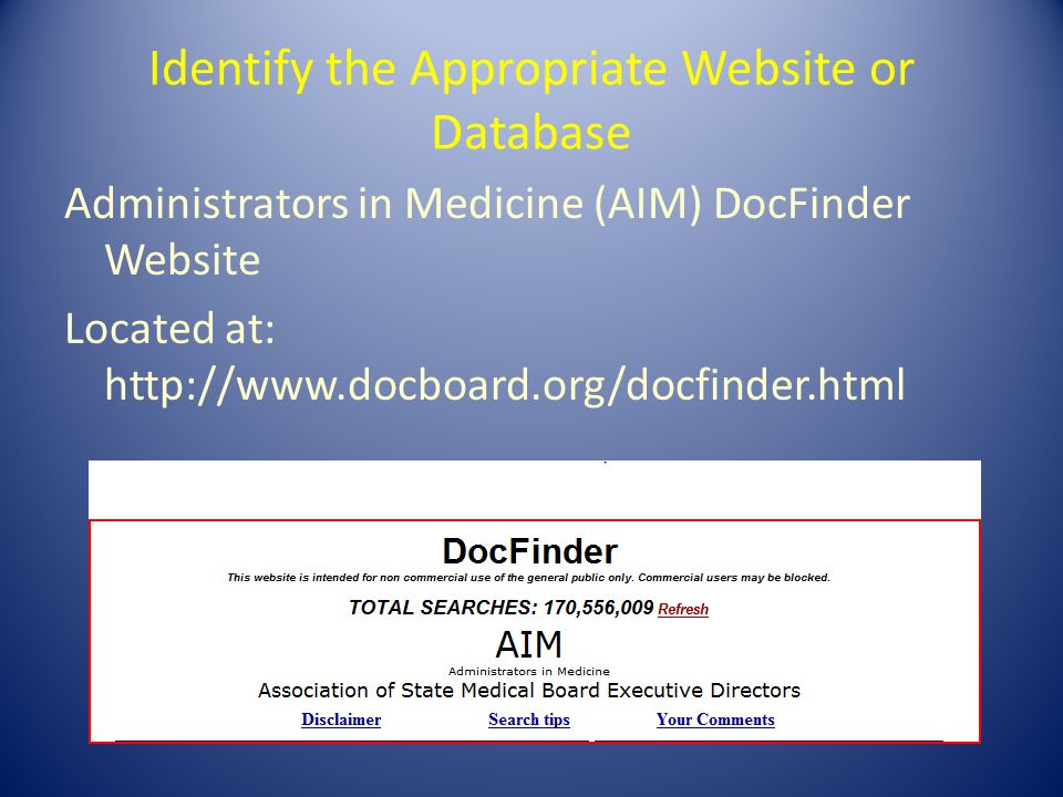 Identify the Appropriate Website or Database Administrators in Medicine (AIM) DocFinder Website Located at: