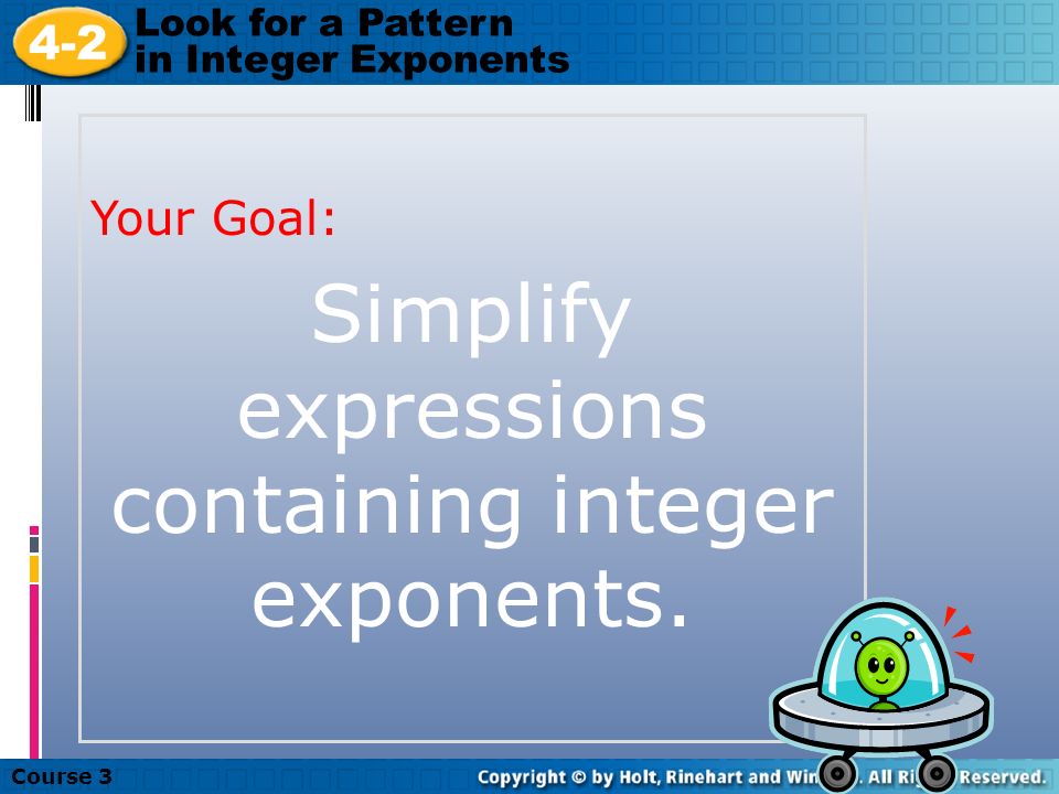 Course Look for a Pattern in Integer Exponents Lesson 7-1 Negative & Zero