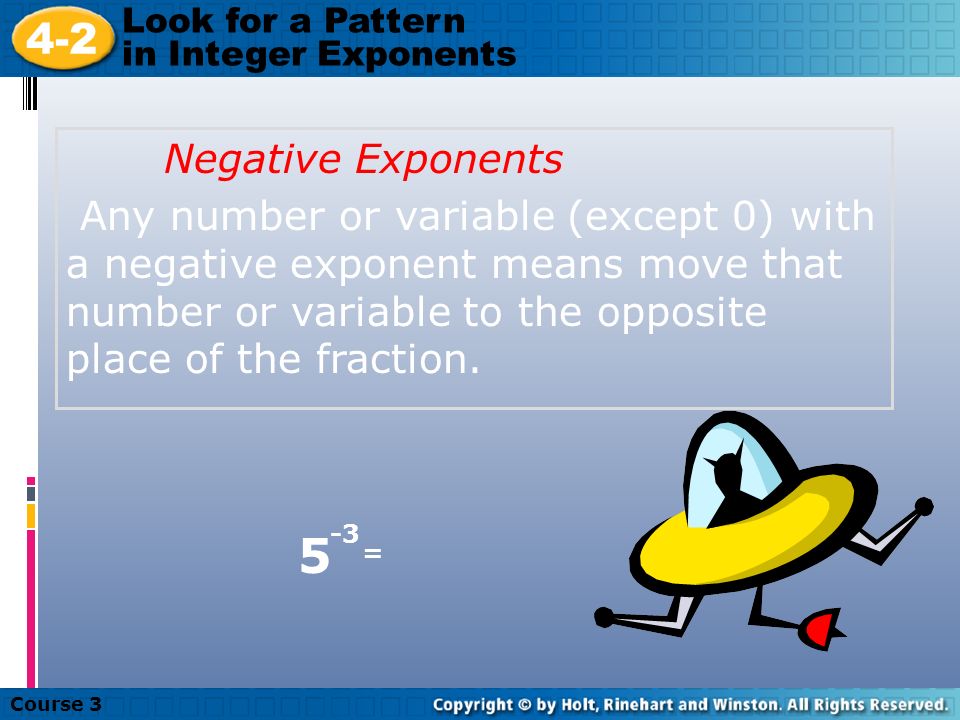 Course Look for a Pattern in Integer Exponents Now You Try: Evaluate.