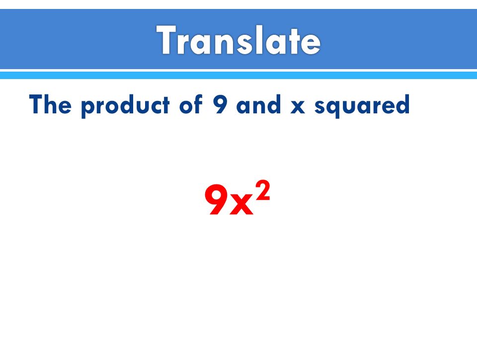 The product of 9 and x squared 9x 2