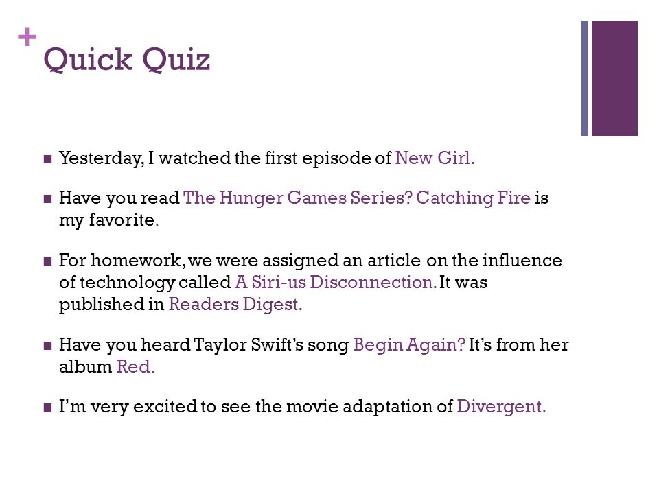+ Quick Quiz Yesterday, I watched the first episode of New Girl.
