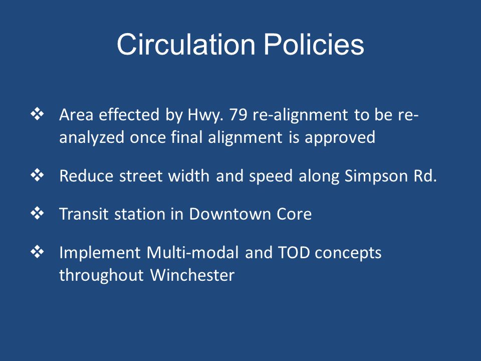 Circulation Policies  Area effected by Hwy.