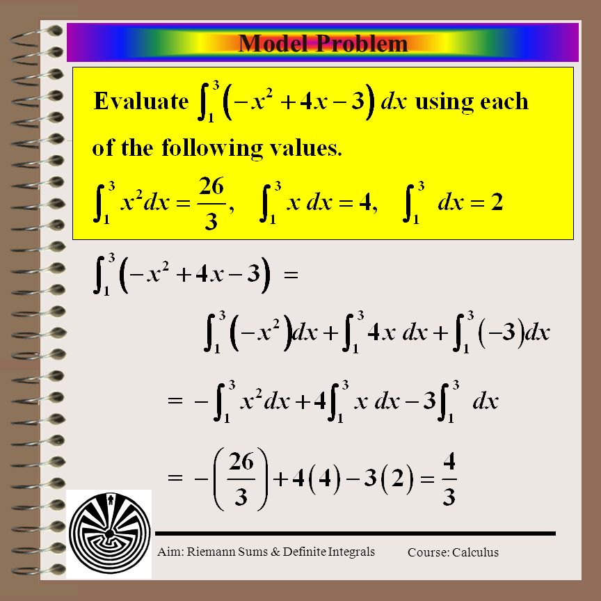 Aim: Riemann Sums & Definite Integrals Course: Calculus Model Problem