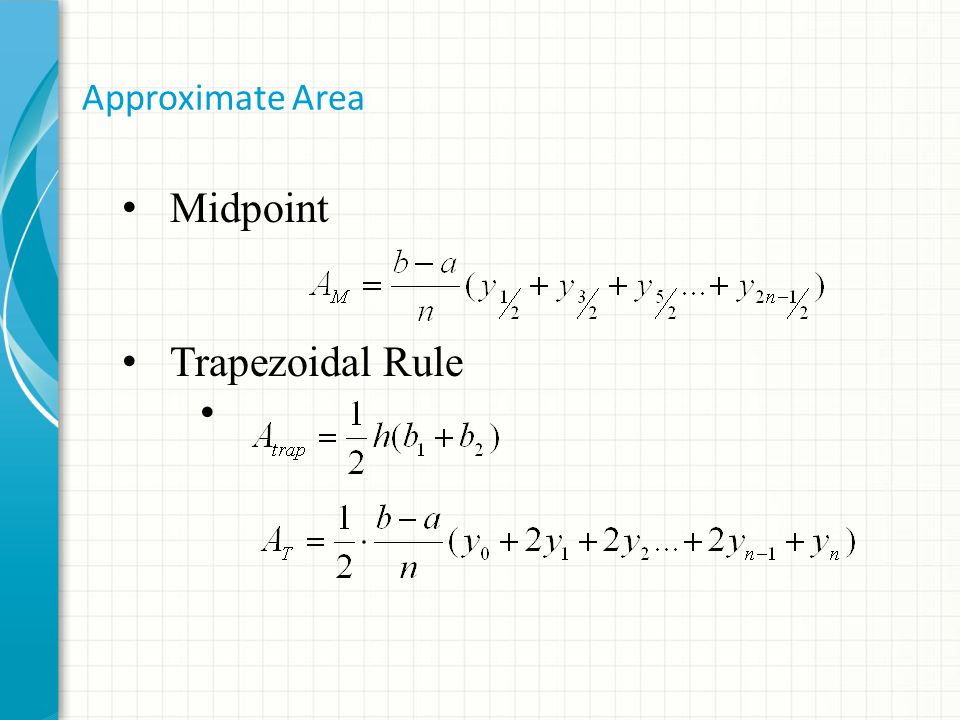 Approximate Area Midpoint Trapezoidal Rule